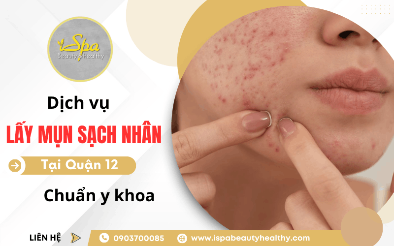 dịch vụ nặn mụn sạch nhân Quận 12